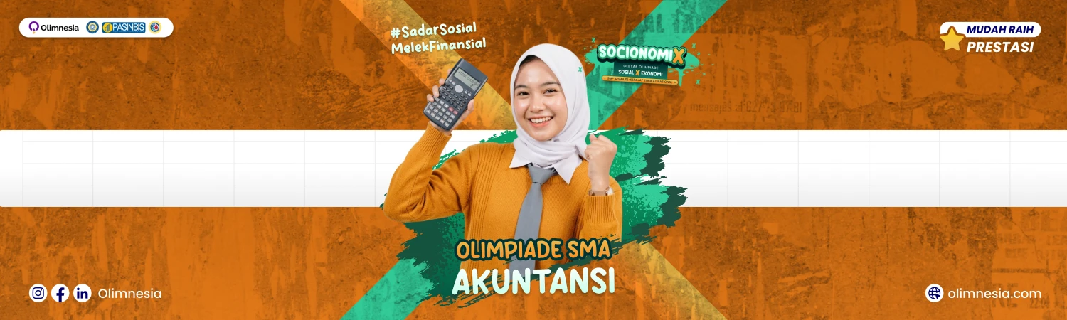 Latihan Soal dan Pembahasan Olimpiade Akuntansi Tingkat Nasional - SOCIONOMIX 2026 (Jenjang SMA)